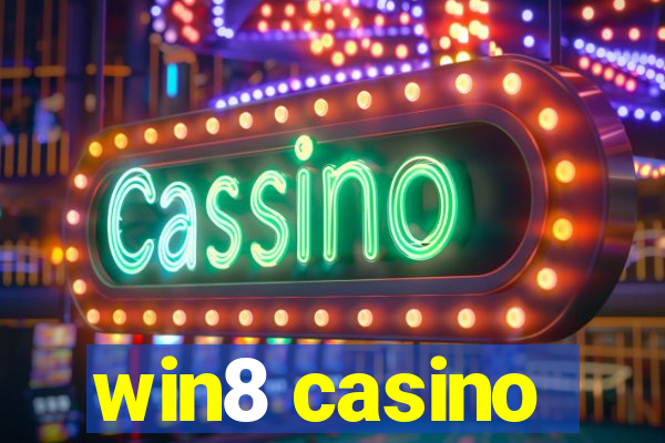 win8 casino